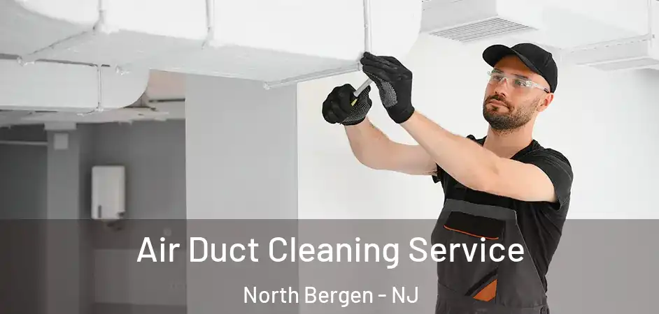 Air Duct Cleaning Service North Bergen - NJ