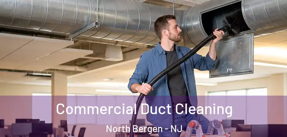 Commercial Duct Cleaning North Bergen - NJ