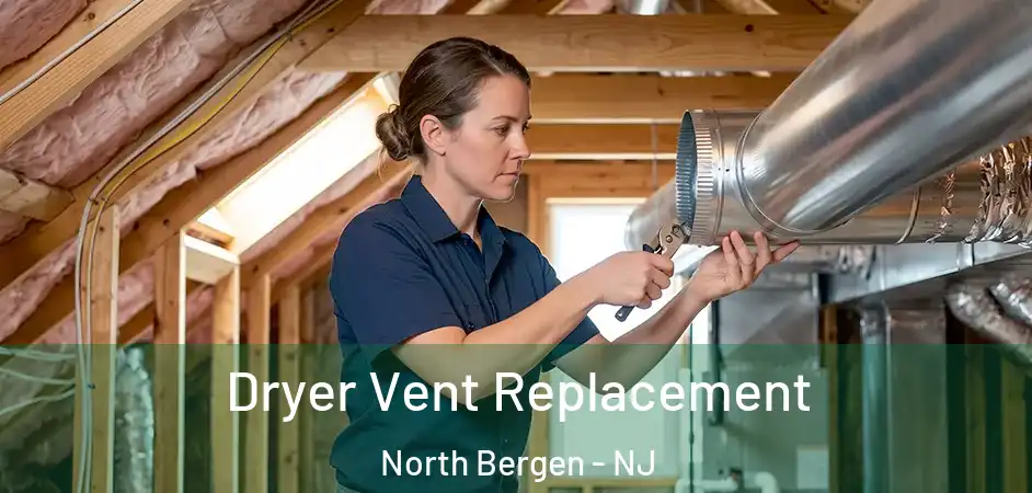 Dryer Vent Replacement North Bergen - NJ