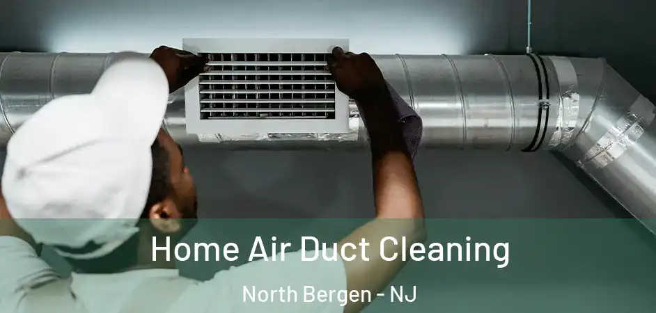 Home Air Duct Cleaning North Bergen - NJ