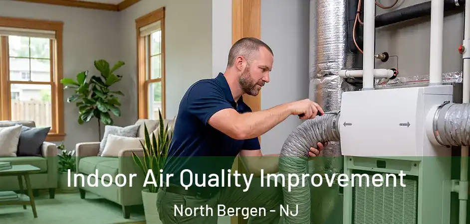 Indoor Air Quality Improvement North Bergen - NJ
