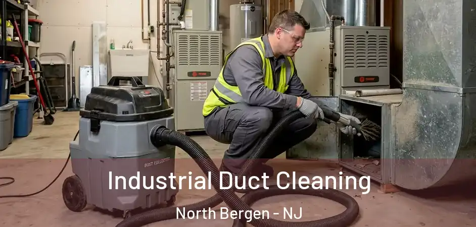 Industrial Duct Cleaning North Bergen - NJ