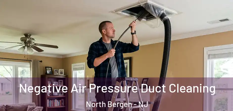 Negative Air Pressure Duct Cleaning North Bergen - NJ