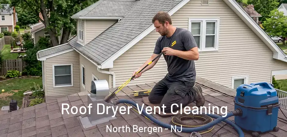 Roof Dryer Vent Cleaning North Bergen - NJ